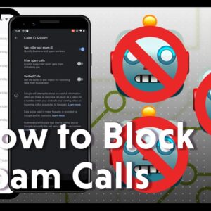 How to Block Spam Calls on iPhones and Android