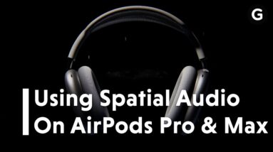 How to Use Apple's Spatial Audio on AirPods Max and Pro