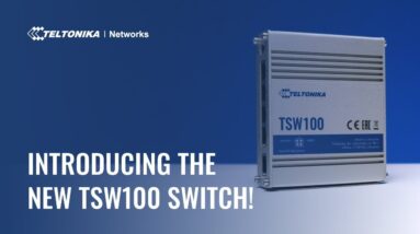 Introducing the TSW100 Switch | Teltonika Networks