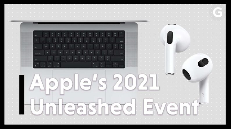 New Macbook Pro and AirPods 3rd Gen: Everything Announced At Apple's Unleashed Event.