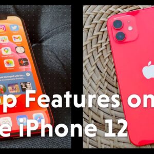 The iPhone 12's Top 5 Features