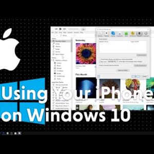 Using Your iPhone on Windows 10