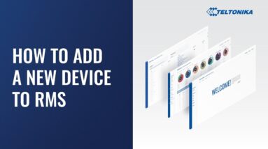 How to Add a New Device to RMS – How to Create a New Teltonika Networks RMS Account