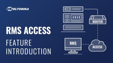 RMS Access Feature Introduction - Teltonika Networks