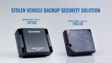 VEHICLE DOUBLE SECURITY SOLUTION BY TELTONIKA MOBILITY & TELTONIKA TELEMATICS