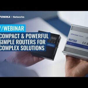 Compact & Powerful: Simple Routers for Complex Solutions - Webinar