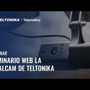 Seminario Web de Teltonika – Solución DualCam