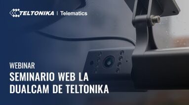 Seminario Web de Teltonika – Solución DualCam