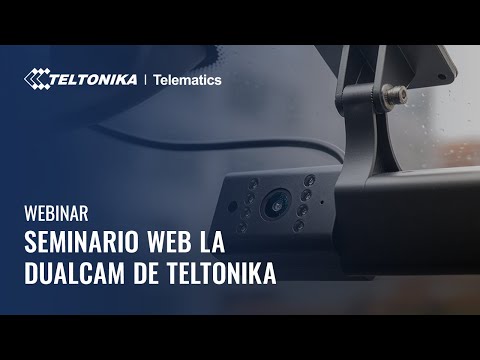 Seminario Web de Teltonika – Solución DualCam