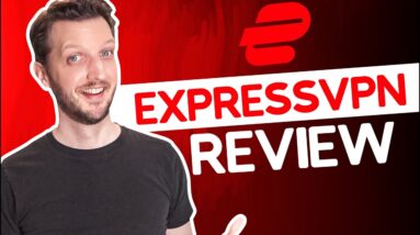 ExpressVPN Review 2022 - Top 10 Reasons I Recommend This VPN