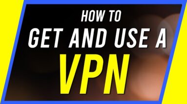 How to Use a VPN - Beginner's Guide