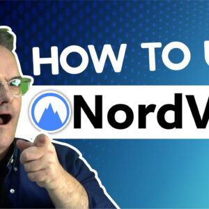 How to Use NordVPN in 2022 [Easy Step-by-Step Instructions]