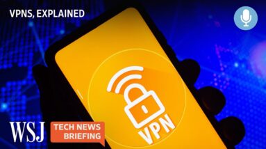 How VPNs Work and When You Should Use One | Tech News Briefing Podcast | WSJ