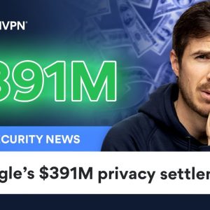 The location-tracking lawsuit: What did Google do to pay $391 million? | Cybersecurity News