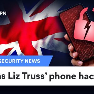 Cybersecurity breach? Rumors of Liz Truss phone hack | Cybersecurity News