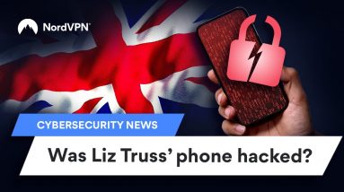 Cybersecurity breach? Rumors of Liz Truss phone hack | Cybersecurity News