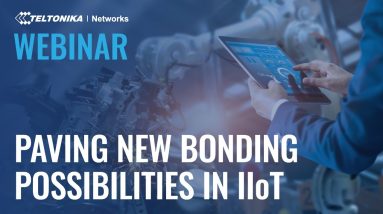 Paving New Bonding Possibilities in IIoT | Webinar