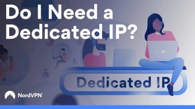 Why you need a Dedicated IP | NordVPN