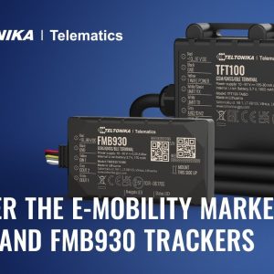 Teltonika Webinar - Conquer The E-Mobility Market With The TFT100 & FMB930 Trackers