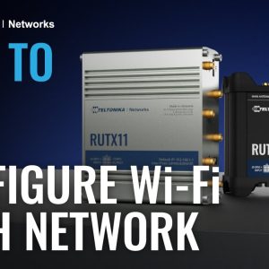 How to Set Up Wi-Fi Mesh with Teltonika Networks RUTX11 & RUT956